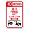 Signmission No Parking-Valet Parking Only 5-30pm-1 Heavy-Gauge Aluminum Sign, 12" x 18", A-1218-23791 A-1218-23791 - alternate 1